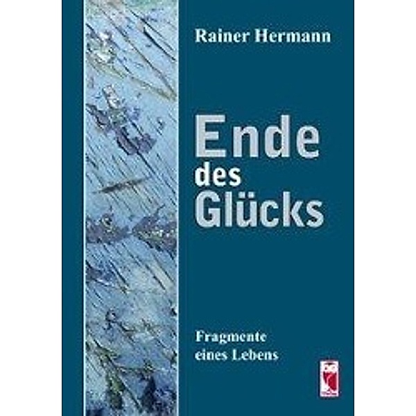 Hermann, R: Ende des Glücks, Rainer Hermann