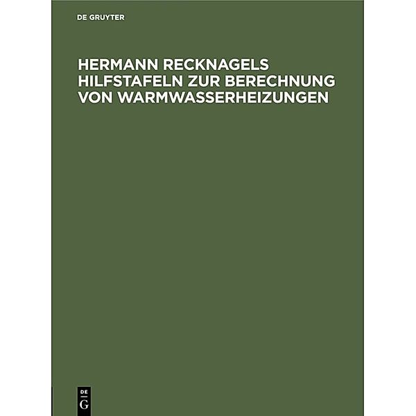 Hermann Recknagels Hilfstafeln zur Berechnung von Warmwasserheizungen