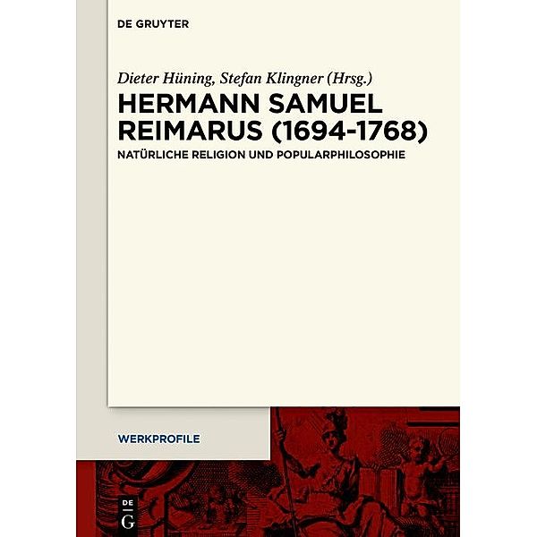 Hermann Samuel Reimarus (1694-1768) / Werkprofile Bd.18