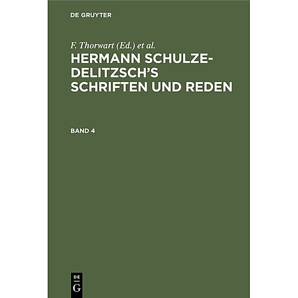 Hermann Schulze-Delitzsch's Schriften und Reden. Band 4
