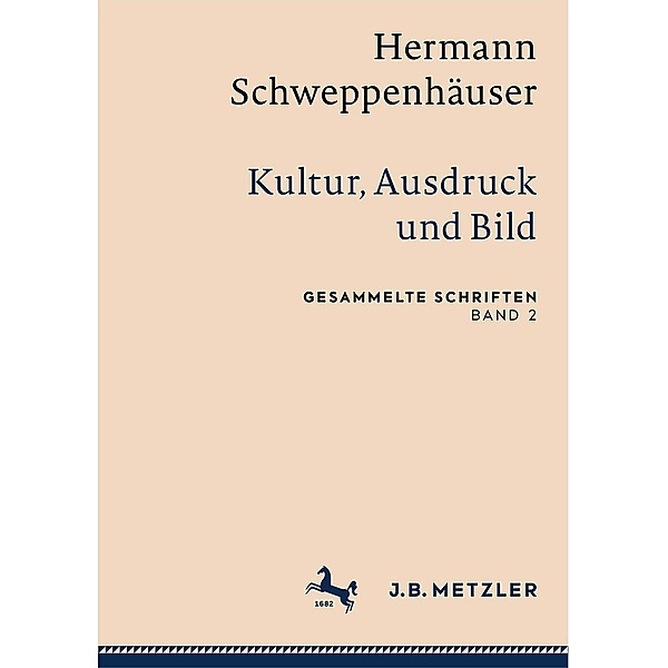 Hermann Schweppenhäuser: Kultur, Ausdruck und Bild / Gesammelte Schriften von Hermann Schweppenhäuser