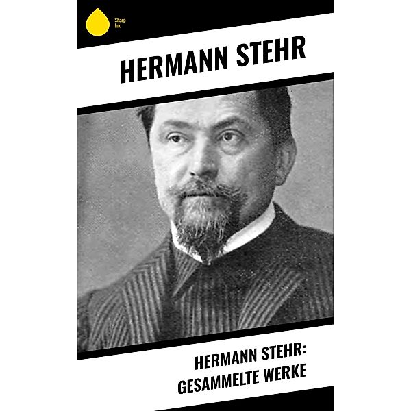 Hermann Stehr: Gesammelte Werke, Hermann Stehr