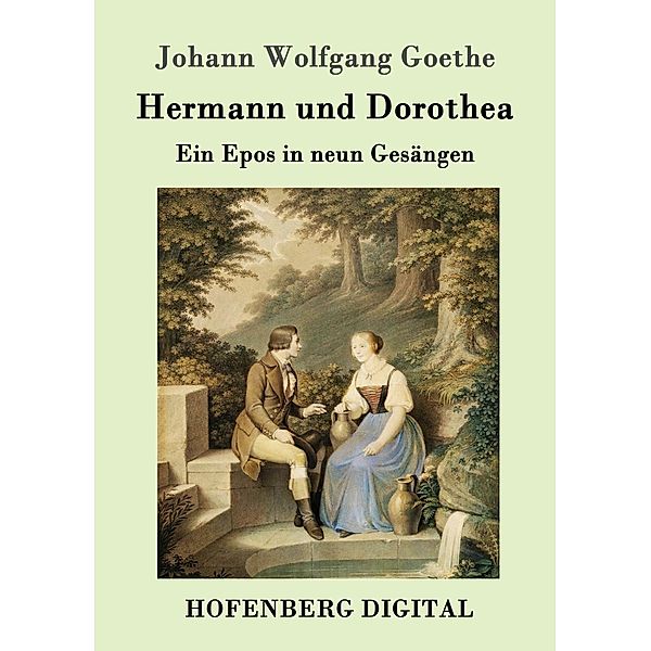 Hermann und Dorothea, Johann Wolfgang Goethe