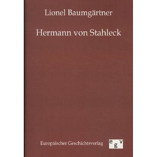 Hermann von Stahleck, Lionel Baumgärtner