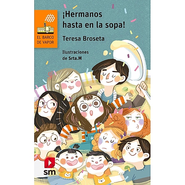 ¡Hermanos hasta en la sopa! / El Barco de Vapor Naranja, Teresa Broseta