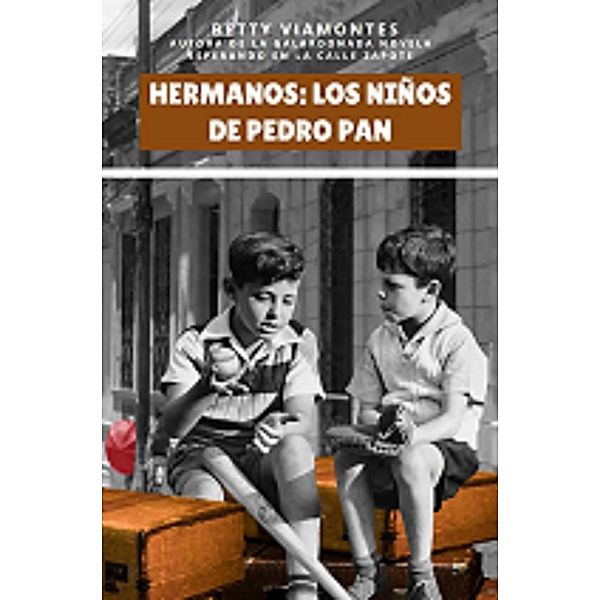 Hermanos: Los Niños de Pedro Pan, Betty Viamontes