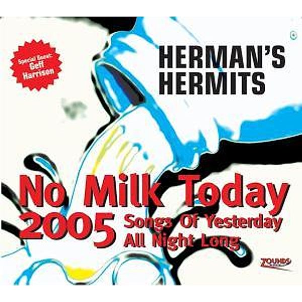 Herman'S Hermits No Milk Today 2005, Herman's Hermits