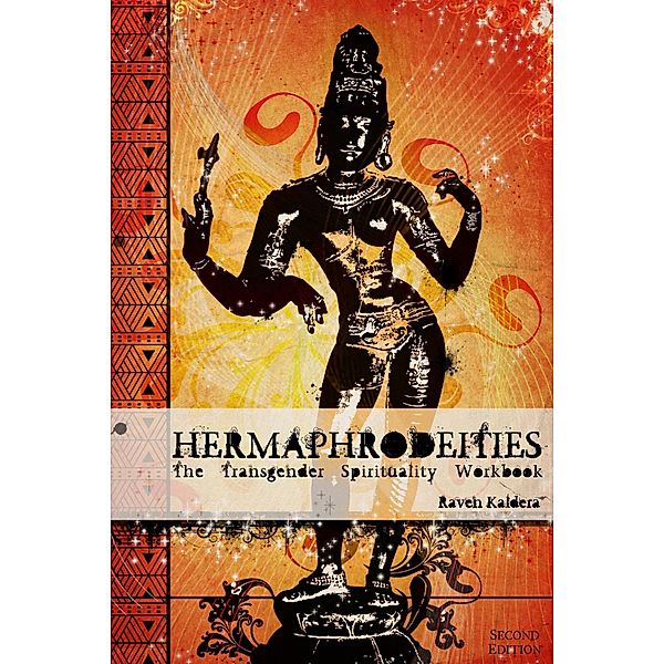 Hermaphrodeities: The Transgender Spirituality Workbook, Raven Kaldera