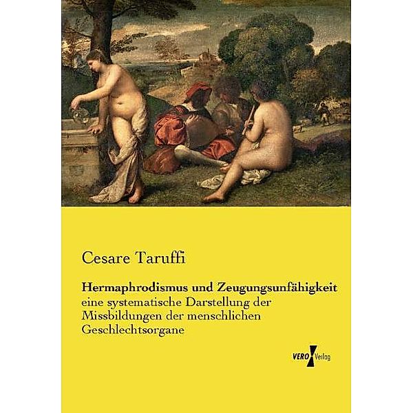 Hermaphrodismus und Zeugungsunfähigkeit, Cesare Taruffi