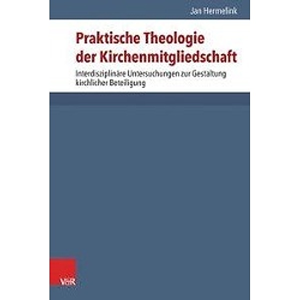 Hermelink, J: Praktische Theologie der Kirchenmitgliedschaft, Jan Hermelink