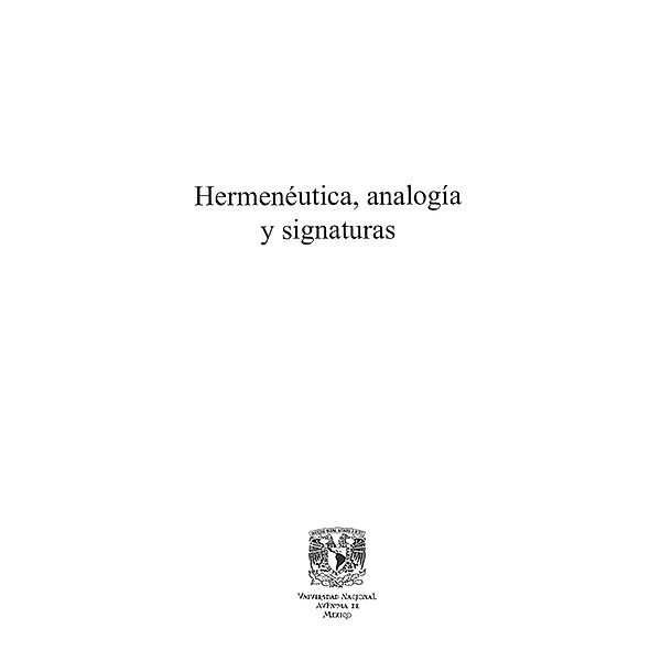 Hermenéutica, analogía y signaturas, Mauricio Beuchot
