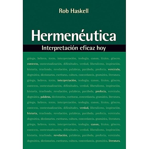 Hermenéutica: Interpretación eficaz hoy, Rob Haskell