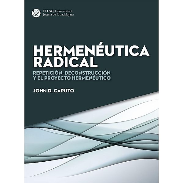 Hermenéutica radical, John D. Caputo