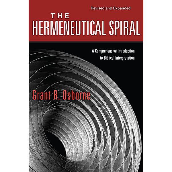 Hermeneutical Spiral, Grant R. Osborne