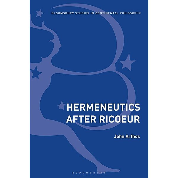 Hermeneutics After Ricoeur, John Arthos