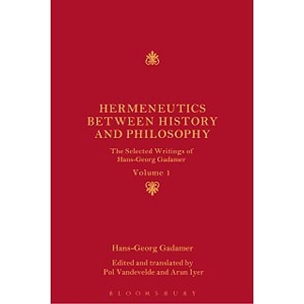 Hermeneutics between History and Philosophy, Gadamer Hans-Georg Gadamer