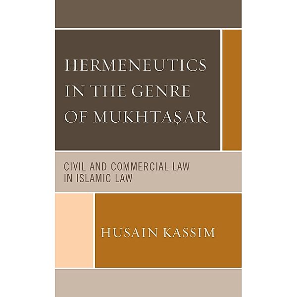 Hermeneutics in the Genre of Mukhta?ar, Husain Kassim