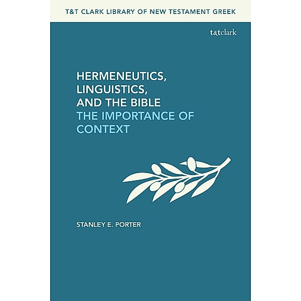 Hermeneutics, Linguistics, and the Bible, Stanley E. Porter