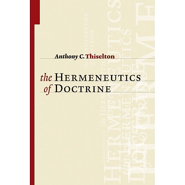 Hermeneutics of Doctrine, Anthony C. Thiselton