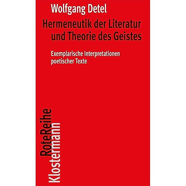 Hermeneutik der Literatur und Theorie des Geistes, Wolfgang Detel