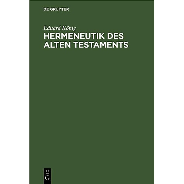 Hermeneutik des Alten Testaments, Eduard König