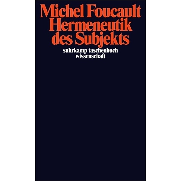 Hermeneutik des Subjekts, Michel Foucault