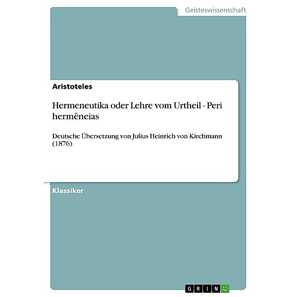 Hermeneutika oder Lehre vom Urtheil - Peri hermêneias, Aristoteles