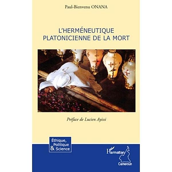 Hermeneutique platonicienne dela mort L / Hors-collection, Paul-Bienvenu Onana