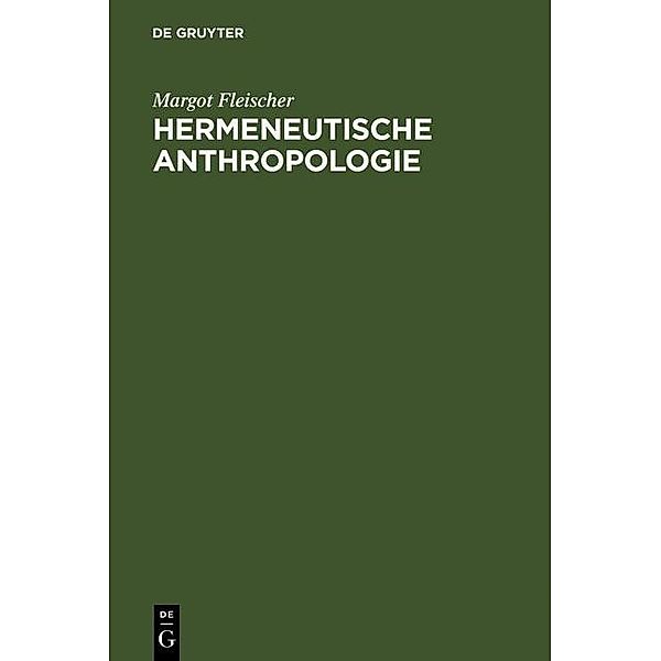 Hermeneutische Anthropologie, Margot Fleischer