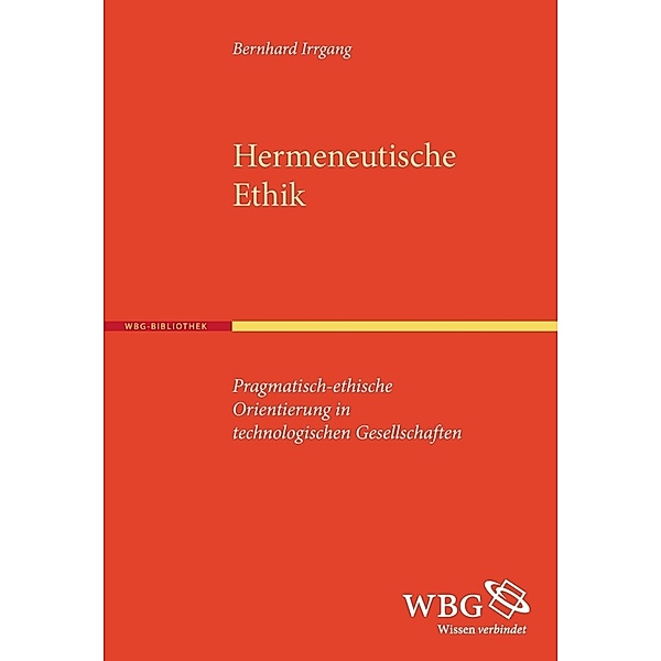 Hermeneutische Ethik, Bernhard Irrgang