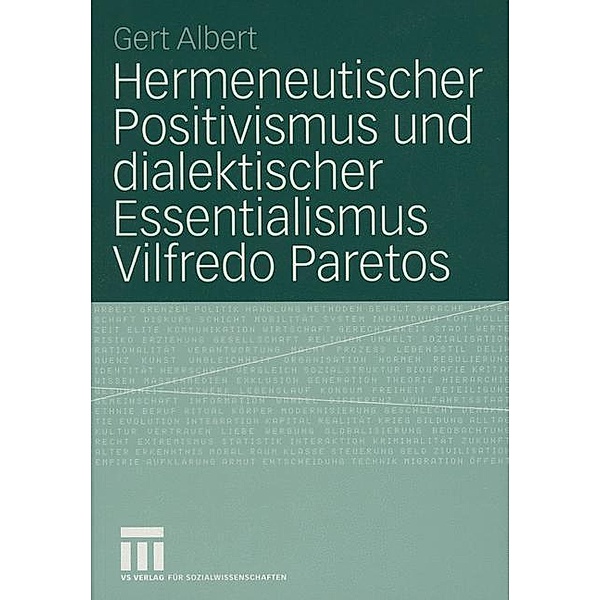 Hermeneutischer Positivismus und dialektischer Essentialismus Vilfredo Paretos, Gert Albert