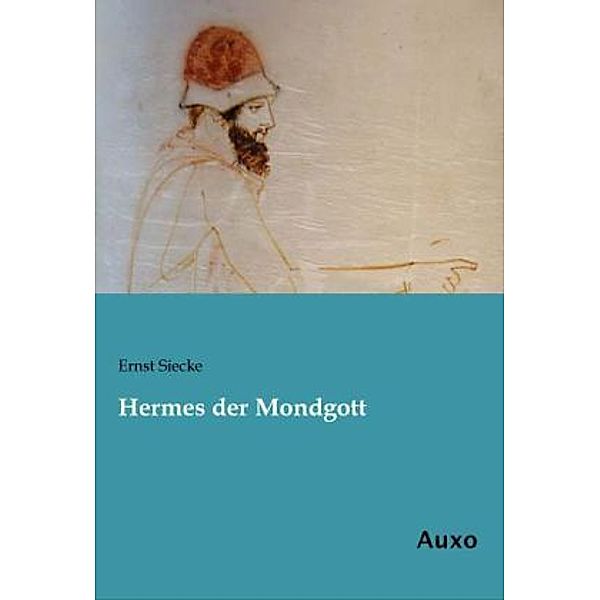 Hermes der Mondgott, Ernst Siecke