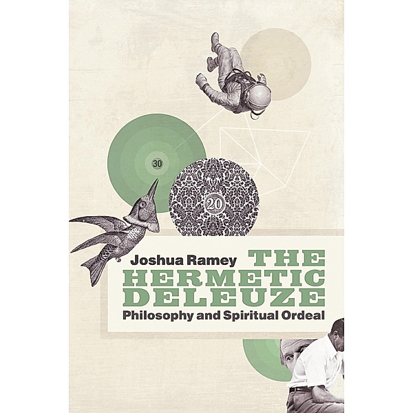 Hermetic Deleuze / New slant: : religion, politics, and ontology, Ramey Joshua Ramey