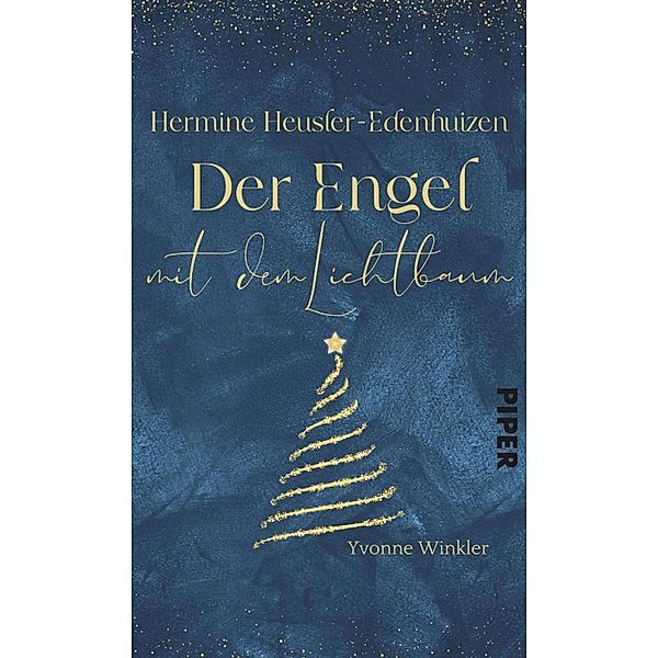Hermine Heusler-Edenhuizen - Der Engel mit dem Lichterbaum, Yvonne Winkler