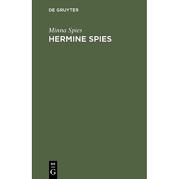 Hermine Spies, Minna Spies