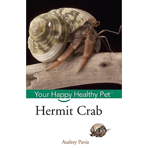 Hermit Crab / Happy Healthy Pet Bd.51, Audrey Pavia