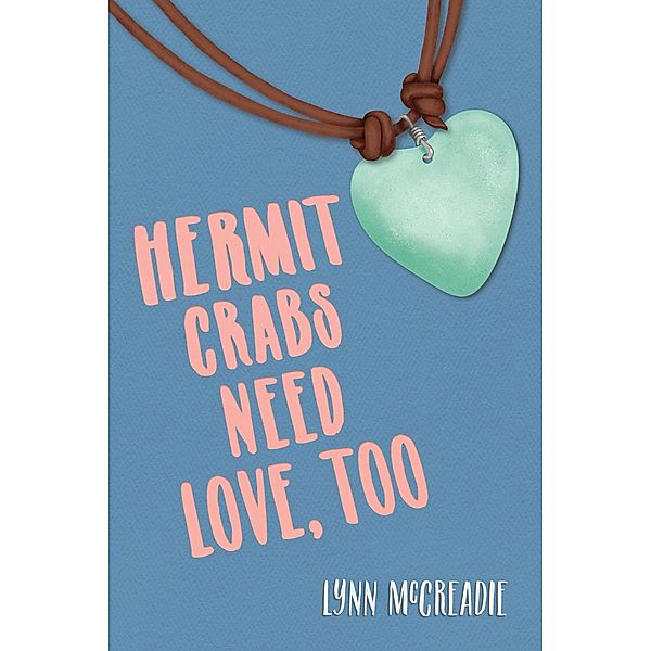 Hermit Crabs Need Love, Too, Lynn McCreadie
