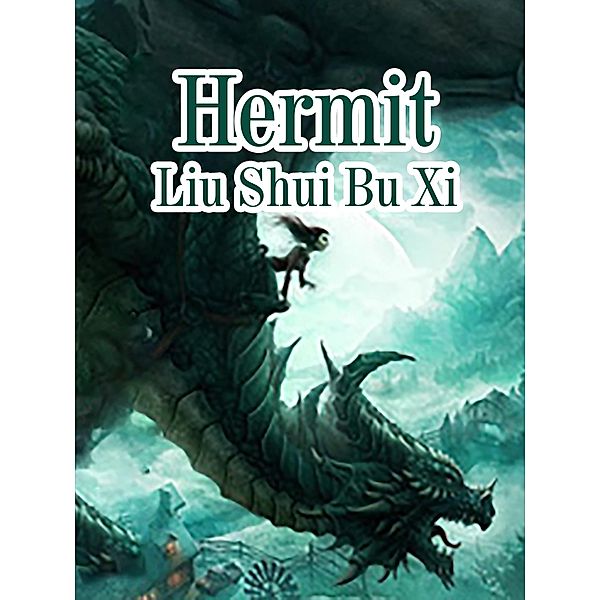 Hermit / Funstory, Liu ShuiBuXi