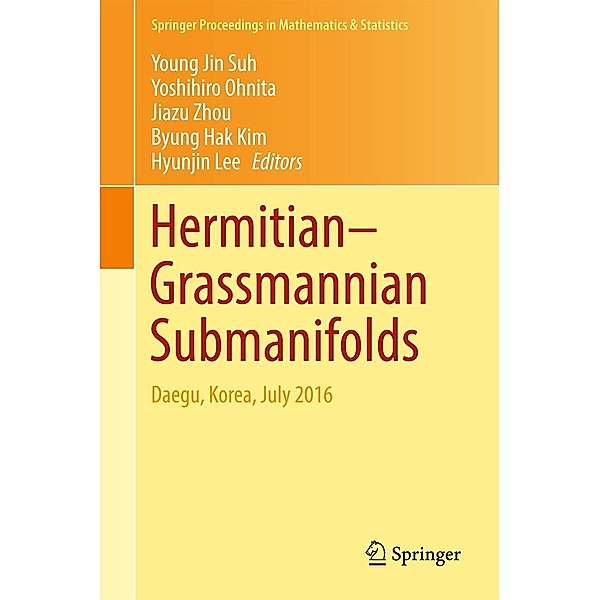 Hermitian-Grassmannian Submanifolds / Springer Proceedings in Mathematics & Statistics Bd.203