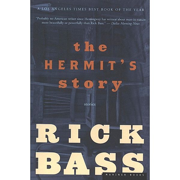 Hermit's Story, Rick Bass