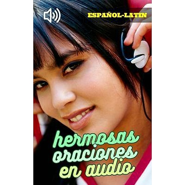 Hermosas Oraciones en Audio Español-Latín, Cervantes Digital