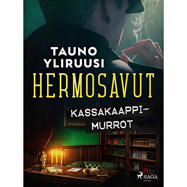 Hermosavut: kassakaappimurrot / Viktor Suomisen tutkimuksia Bd.1, Tauno Yliruusi