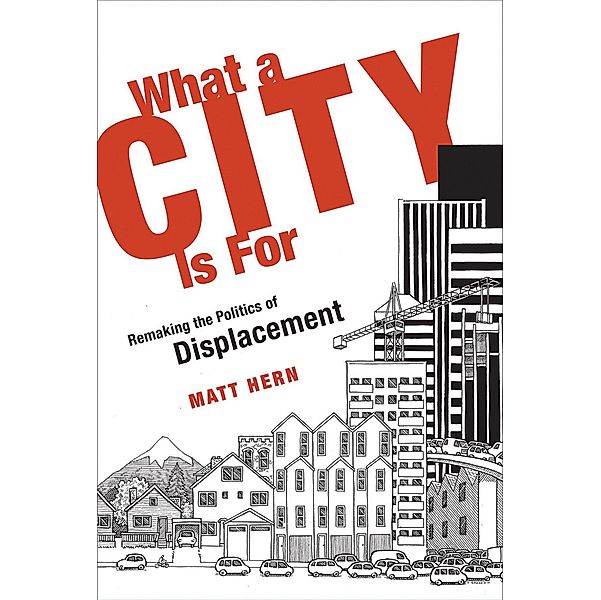 Hern, M: What a City is For, Matt Hern