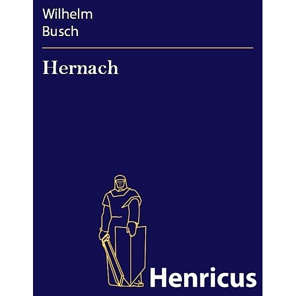 Hernach, Wilhelm Busch