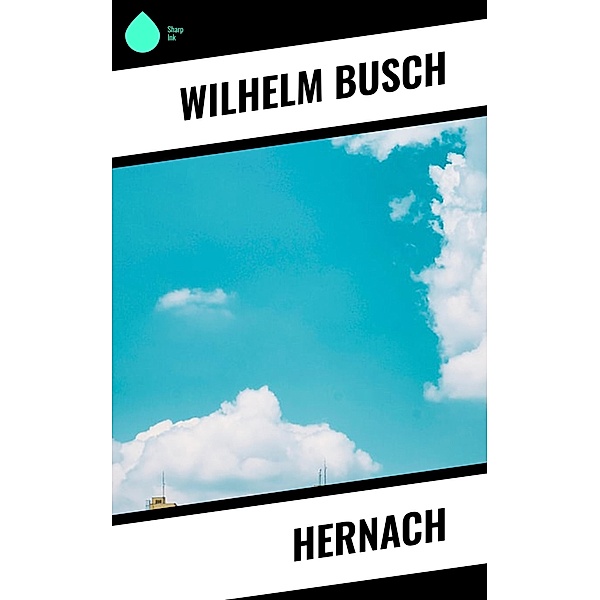Hernach, Wilhelm Busch