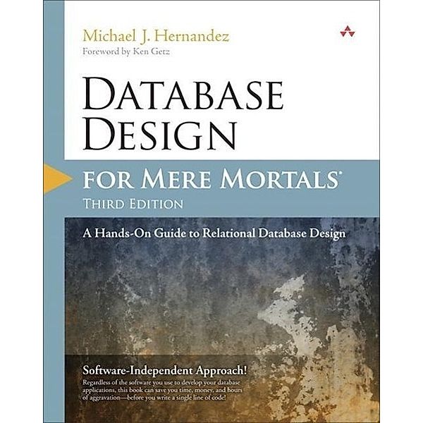 Hernandez, M: Database Design for Mere Mortals, Michael Hernandez