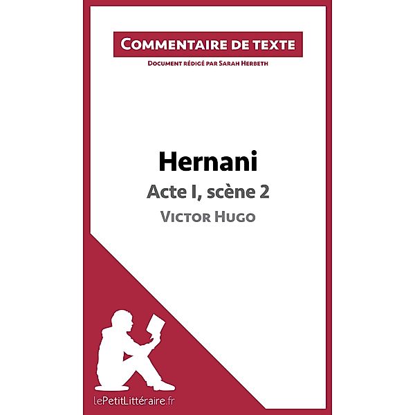 Hernani de Victor Hugo - Acte I, scène 2, Lepetitlitteraire, Sarah Herbeth