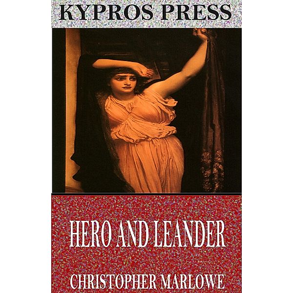 Hero and Leander, Christopher Marlowe