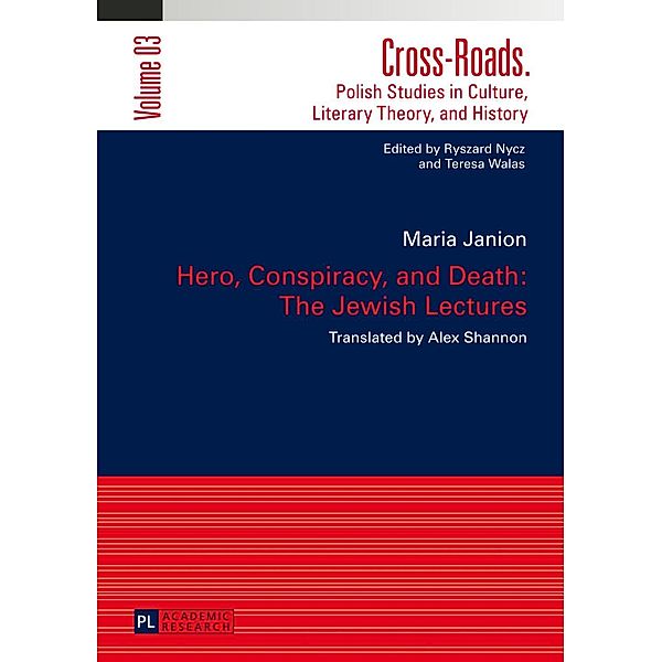 Hero, Conspiracy, and Death: The Jewish Lectures, Maria Janion
