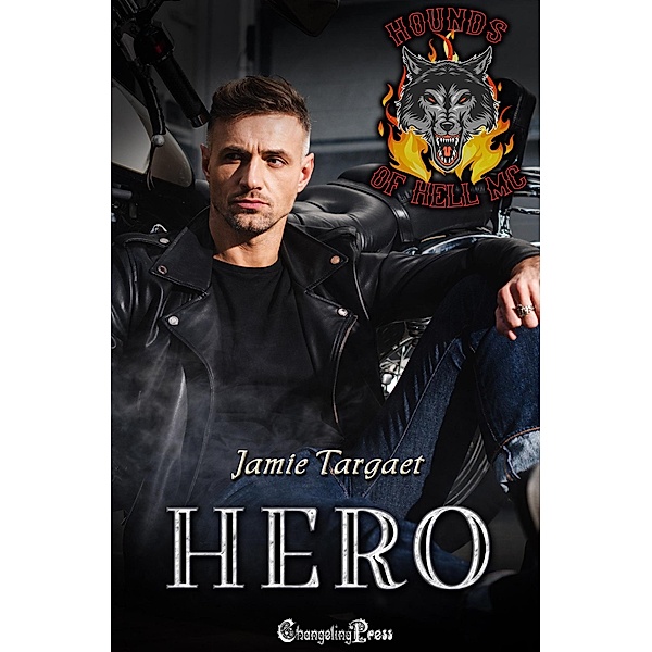Hero (Hounds of Hell MC, #1) / Hounds of Hell MC, Jamie Targaet